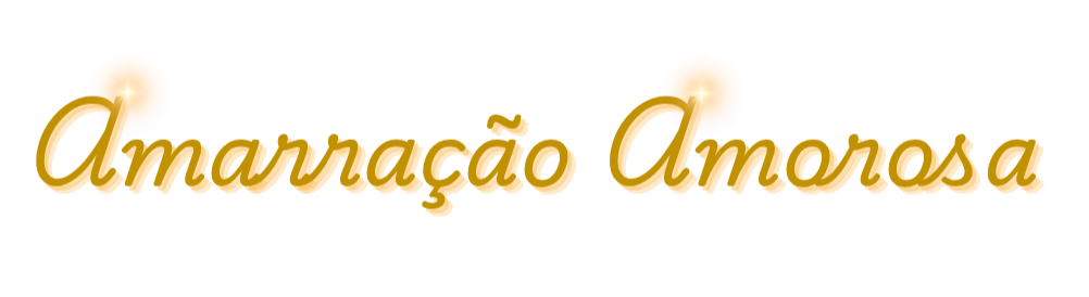 Amarração Amorosa | Mãe de Santo Online | Trabalhos Amorosos | Adoçamento Amoroso